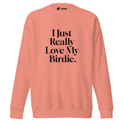 Sweatshirt mit schwarzem Schriftzug I Just Really Love My Birdie.