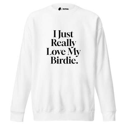 Sweatshirt mit schwarzem Schriftzug I Just Really Love My Birdie.